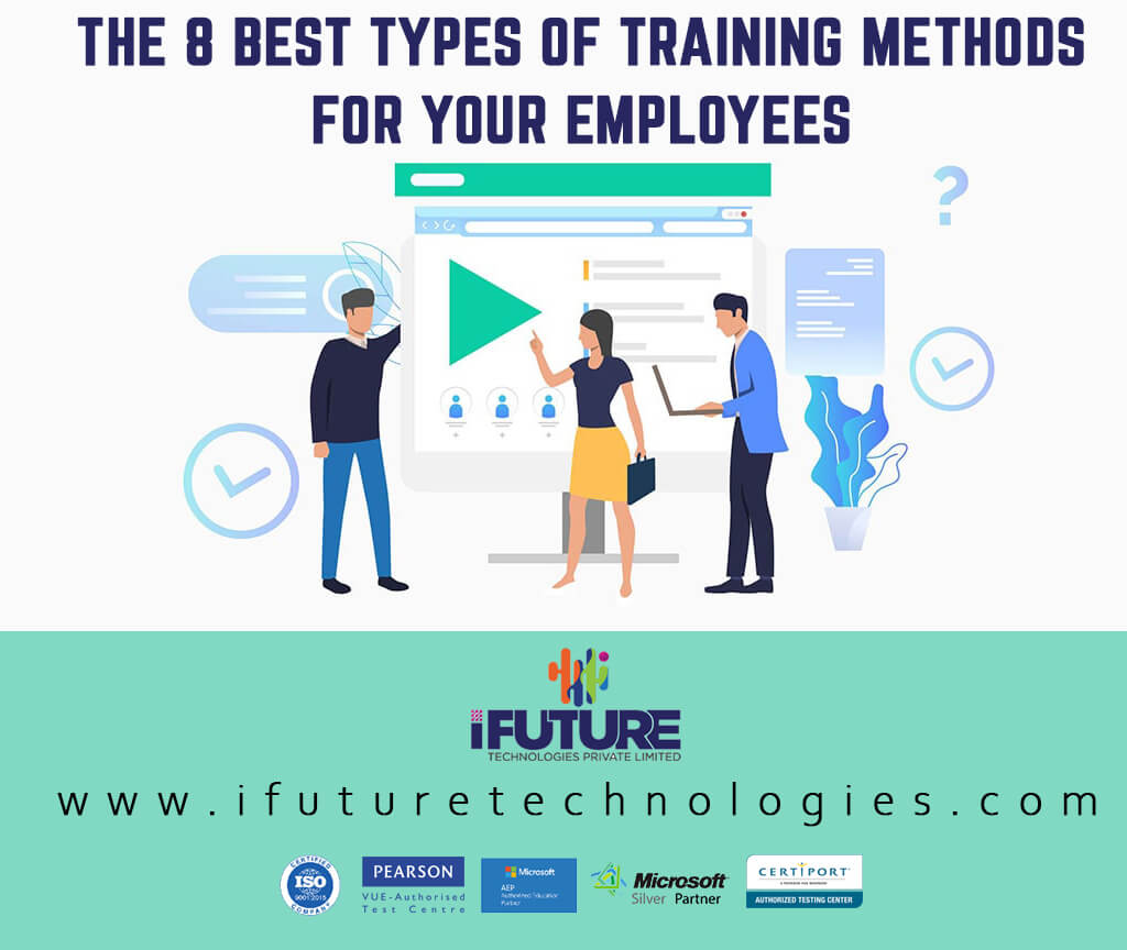 The 8 Best Types of Training Methods for Your Employees